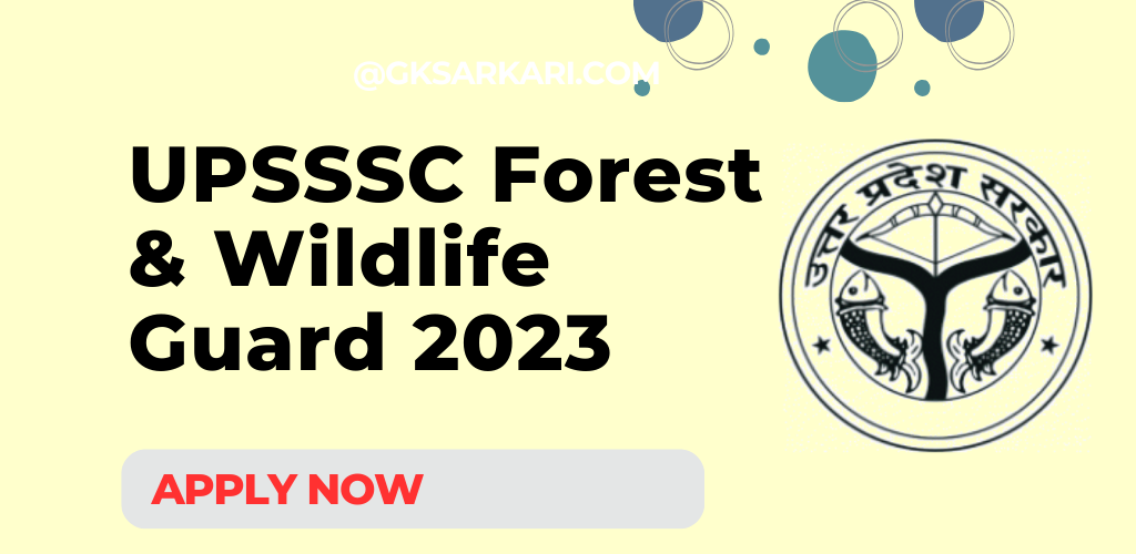 UPSSSC Forest Guard and Wildlife Guard Recruitment 2023